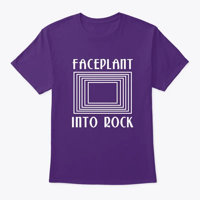 Faceplant Into Rock Shirt